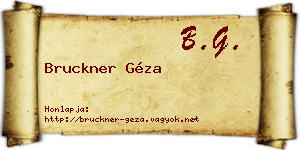 Bruckner Géza névjegykártya